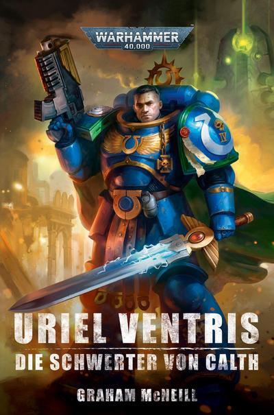 Mcneill, G: Warhammer 40.000 - Uriel Ventris Die Schwerter v