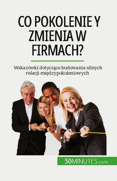 Co pokolenie Y zmienia w firmach?