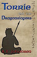 Torrie and the Dragonslayers