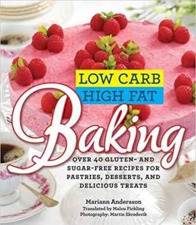 Andersson, M: Low Carb High Fat Baking