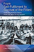 From Self-fulfilment to Survival of the Fittest