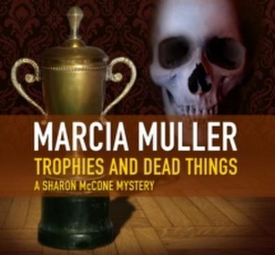 Trophies and Dead Things