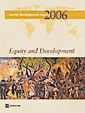 World Development Report 2006: Equity and Development