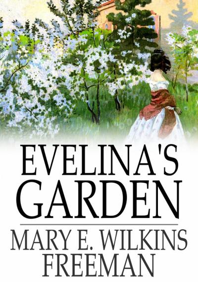 Evelina’s Garden