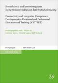 Konnektivität und lernortintegrierte Kompetenzentwicklung in der beruflichen Bildung / Connectivity and Integrative Competence Development in Vocational and Professional Education and Training (VET/PET)