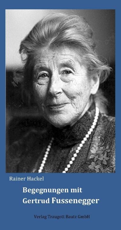 Begegnungen mit Gertrud Fussenegger