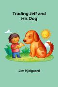 Trading Jeff and His Dog