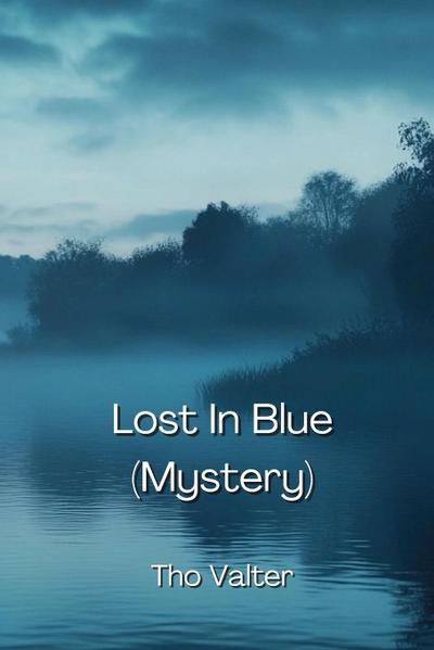 Valter, T: Lost In Blue (Mystery)