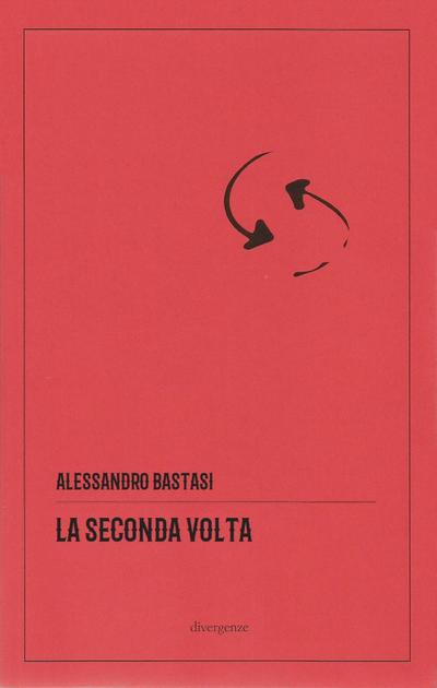 Bastasi, A: Seconda volta
