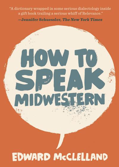 McClelland, E: How to Speak Midwestern