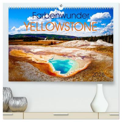 Farbenwunder Yellowstone (hochwertiger Premium Wandkalender 2026 DIN A2 quer), Kunstdruck in Hochglanz