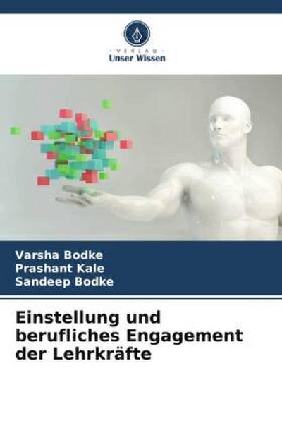 Einstellung und berufliches Engagement der Lehrkräfte