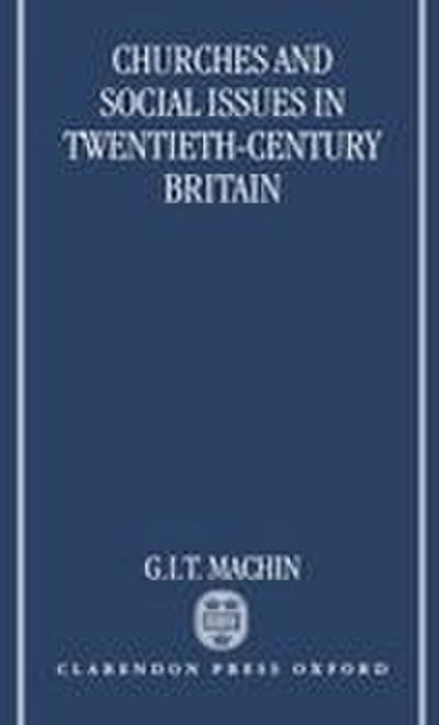 Churches and Social Issues in Twentieth-Century Britain