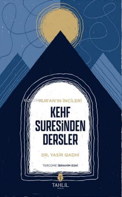 Kuranin Incileri - Kehf Suresinden Dersler