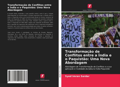 Transformação de Conflitos entre a Índia e o Paquistão: Uma Nova Abordagem
