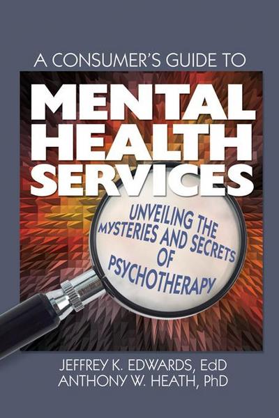 A Consumer’s Guide to Mental Health Services