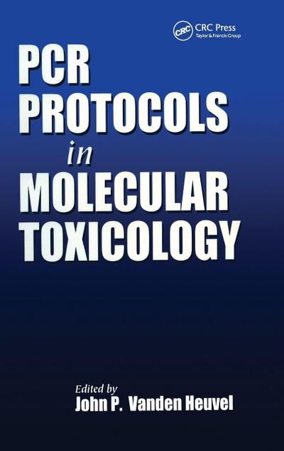 PCR Protocols in Molecular Toxicology