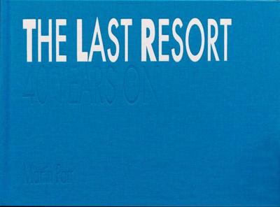 The Last Resort: Forty Years on