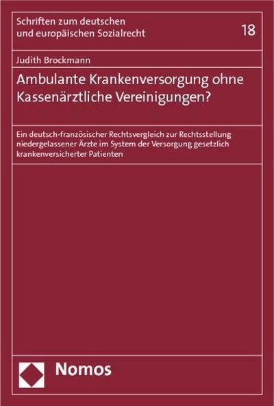 Ambulante Krankenversorgung ohne Kassenärztliche Vereinigungen?