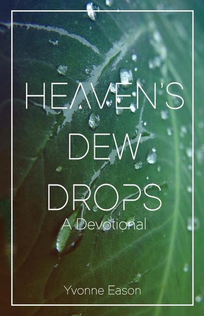 Heaven’s Dewdrops