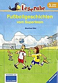 Fußballgeschichten vom Superteam (Leserabe - Sonderausgaben)