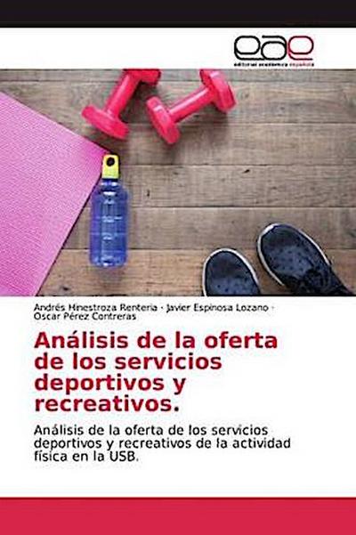 Análisis de la oferta de los servicios deportivos y recreativos.