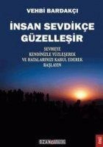 Insan Sevdikce Güzellesir