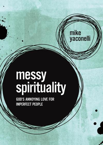 Messy Spirituality