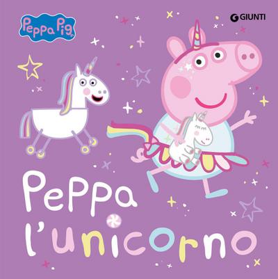 Peppa l’unicorno. Peppa Pig