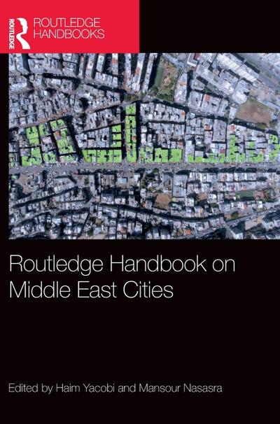 Routledge Handbook on Middle East Cities