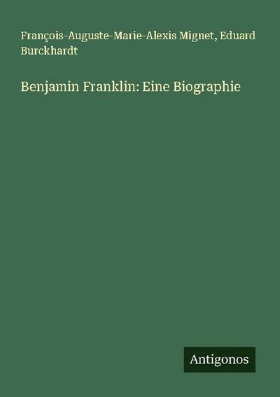 Benjamin Franklin: Eine Biographie