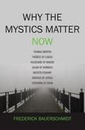 Why the Mystics Matter Now