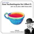 Zum Nachmittagstee bei Albert E.