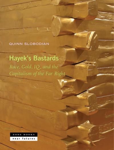 Hayek’s Bastards