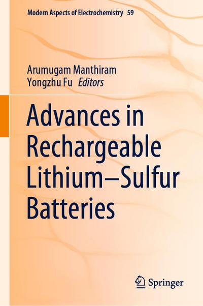 Advances in Rechargeable Lithium-Sulfur Batteries