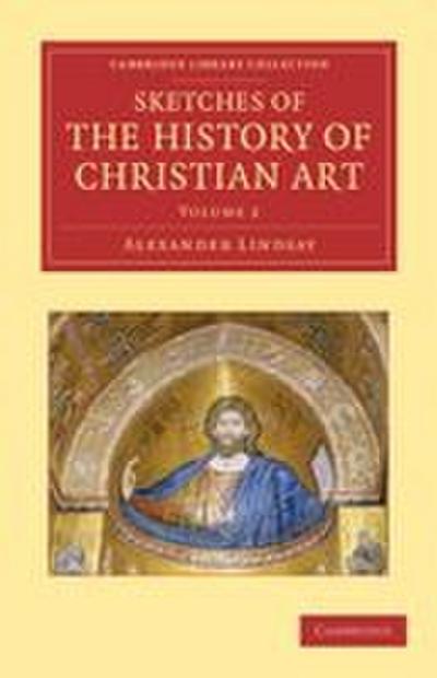 Sketches of the History of Christian Art