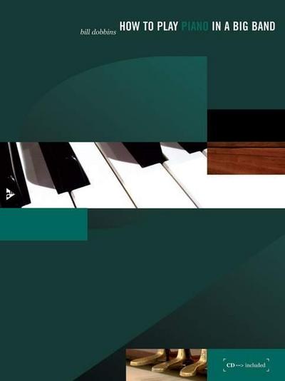 How to Play Piano in a Big Band, w. Audio-CD