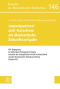 Jugendpastoral und -katechese als ökumenische Zukunftsaufgabe