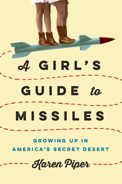 A Girl’s Guide to Missiles