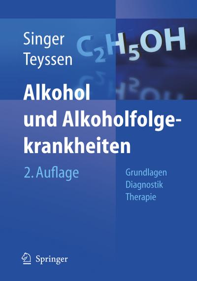 Alkohol und Alkoholfolgekrankheiten: Grundlagen - Diagnostik - Therapie