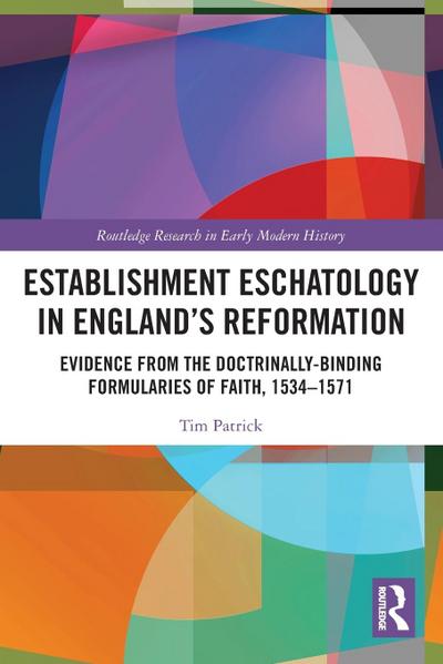 Establishment Eschatology in England’s Reformation