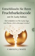 Entschlüsseln Sie Ihren Fruchtbarkeit Code
