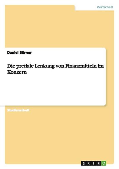 Die pretiale Lenkung von Finanzmitteln im Konzern