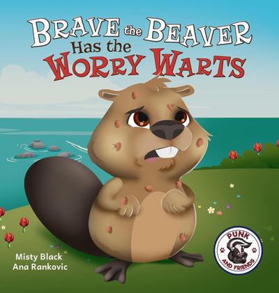 Brave the Beaver Has the Worry Warts