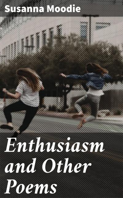 Enthusiasm and Other Poems