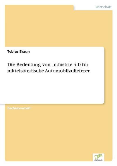 Die Bedeutung von Industrie 4.0 für mittelständische Automobilzulieferer