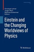 Einstein and the Changing Worldviews of Physics