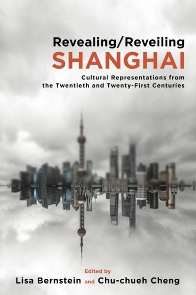 Revealing/Reveiling Shanghai