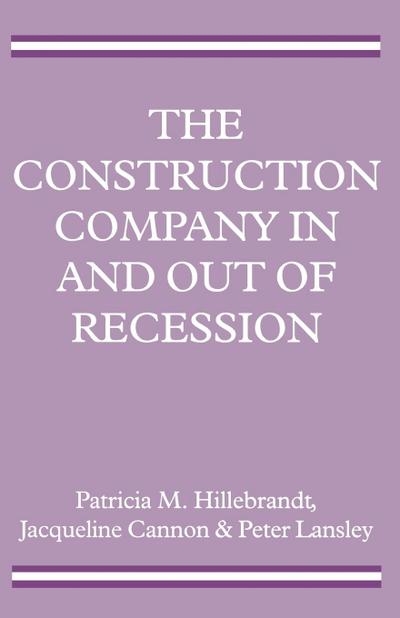 The Construction Company in and Out of Recession