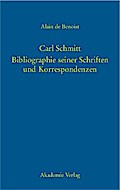 Carl Schmitt – Bibliographie seiner Schriften und Korrespondenzen